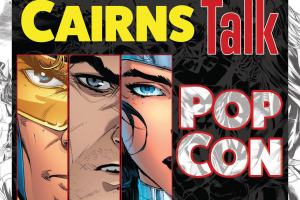 Cairns Talk Pop Con 2016 Cairns Talk Pop Con 2016